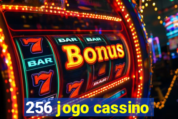 256 jogo cassino